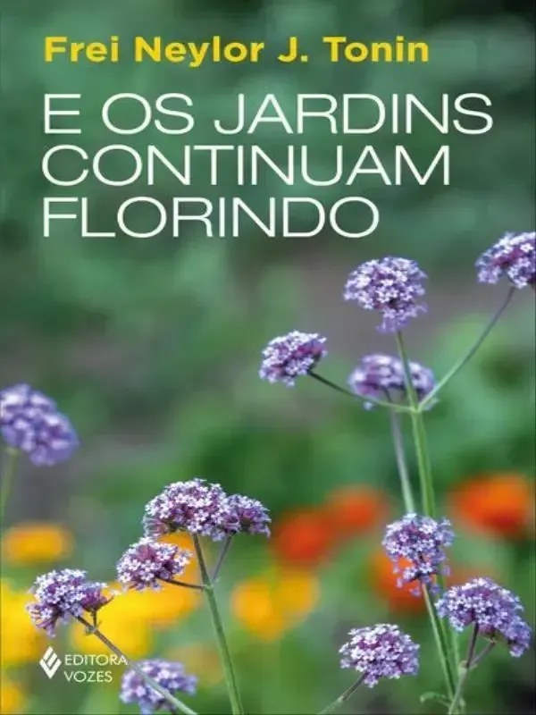 Livro Os Jardins Continuam Florindo