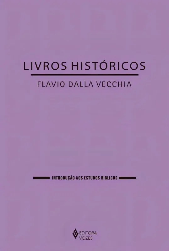 Livro Livros Históricos - Flavio Dalla Vecchia