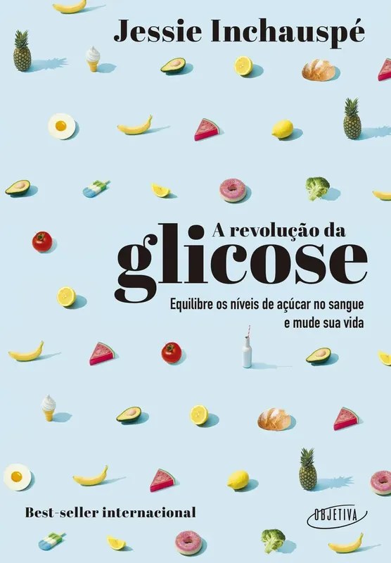 Livro A Revolução da Glicose - Jessie Inchauspé