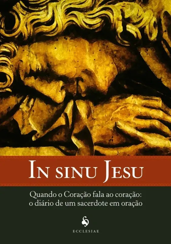 Livro In Sinu Jesu - Quando o Coração Fala ao Coração